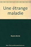 Une étrange maladie