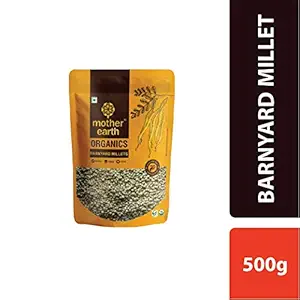 MOTHER EARTH Barnyard Millet 500Gm