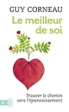 Le meilleur de soi : Le rencontrer, le nourrir, l'exprimer