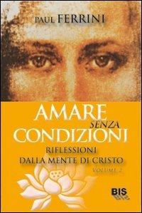 AMARE SENZA CONDIZIONI. RIFLESSIONI: 1
