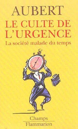 Book's Cover of Le culte de l'urgence : La société malade du temps