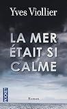 La mer était si calme