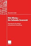 Web Mining - Die Fallstudie Swarovski: Theoretische Grundlagen und praktische Anwendung (Sozialwissenschaft) by 