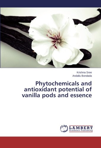 Phytochemicals and antioxidant potential of vanilla pods and essence