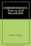 Image de Correspondance (avril 1874 - mai 1876) Tome XXIV