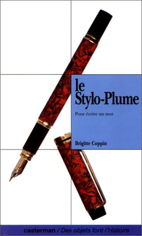 couverture de : STYLO PLUME : POUR ECRIRE UN MOT (LE)