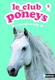 Le club des poneys : La protégée de Neige (05)