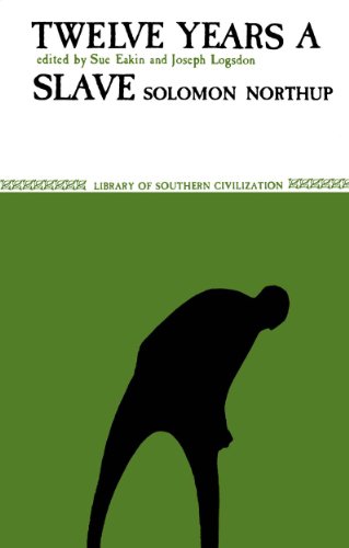 Twelve Years a Slave (Library of Southern Civilization) (English Edition)