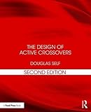 The Design of Active Crossovers by Douglas Self