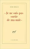 Je ne suis pas sortie de ma nuit