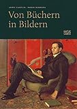 Von Büchern in Bildern (Kunst allgemein/Überblickswerke) by
