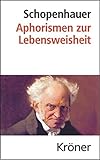 Aphorismen zur Lebensweisheit (Kröners Taschenausgaben (KTA)) by Franco Volpi, Arthur Schopenhauer