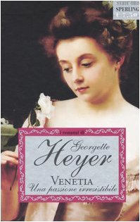 Venetia. Una passione irresistibile Venetia. Una passione irresistibile