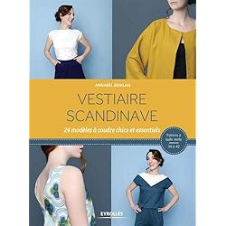 Vestiaire scandinave: 24 modèles à coudre chics et essentiels. Patrons à taille réelle 36 à 42.