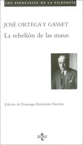 La Rebelion De Las Masas / The Revolt of the Masses livre
