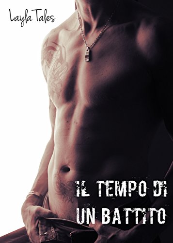 Layla Tales - Al ritmo del cuore 02. Il tempo di un battito (2017)