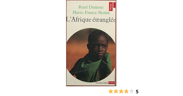 L Afrique Etranglee Zambie Tanzanie Senegal Cote D Ivoire Guinee Bissau Cap Vert Points Politique French Edition Ebook Dumont Rene Mottin Marie France Amazon De Kindle Shop
