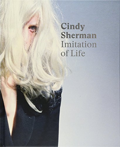 Cindy Sherman: Imitation of Life