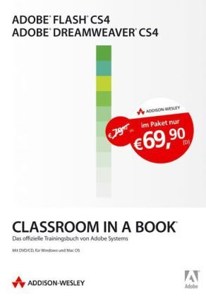 Adobe Flash CS4/Adobe Dreamweaver CS4 - Bundle: Die offiziellen Trainingsbücher von Adobe Systems (Classroom in a Book)