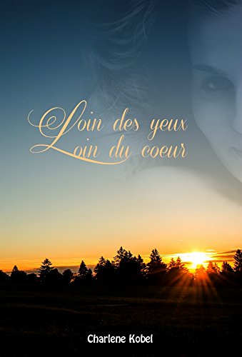 Loin des yeux, loin du cœur Charlene Kobel texte complet