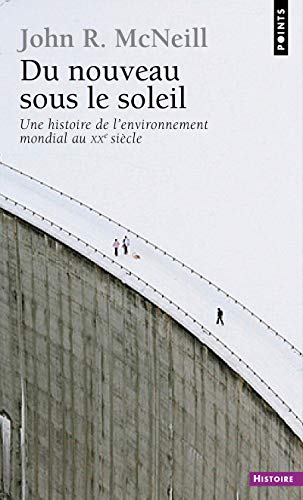 Du nouveau sous le soleil. Une histoire de l'envir Du nouveau sous le soleil. Une histoire de l'envir