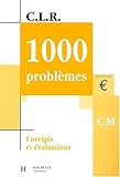 Image de 1000 problèmes niveau CM : corrigés et évaluations
