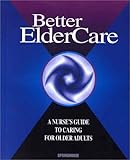 Image de Better Elder Care: A Nurse's Guide to Caring for Older Adults