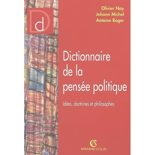 Dictionnaire de la pensée politique: Idées, doctrines et philosophes