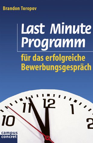 Download Last Minute Programm für das erfolgreiche Bewerbungsgespräch (campus concret) Download Last Minute Programm für das erfolgreiche Bewerbungsgespräch (campus concret)