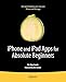 iPhone and iPad Apps for Absolute Beginners (Books for Professionals by Professionals) by Dr. Rory Lewis