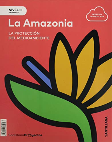 NIVEL III PRI LA AMAZONIA LA PROTECCIÓN DEL MEDIOAMBIENTE