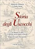 Image de Storia degli Uscocchi. Con DVD