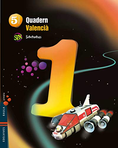 Quadern 1 Valencia 5º Primaria (Lengua) (Superpixépolis)