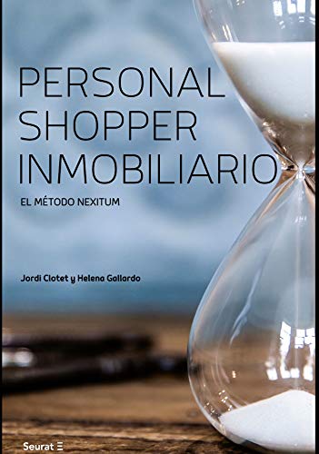 Personal Shopper Inmobiliario: El método Nexitum. Personal Shopper Inmobiliario: El método Nexitum.