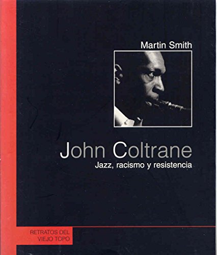Download John Coltrane: Jazz, racismo y resistencia (Retratos del Topo) Download John Coltrane: Jazz, racismo y resistencia (Retratos del Topo)