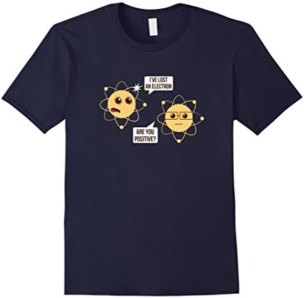 Men's I've Lost An Electron Are You Positive Funny Chemistry Shirt Small Navy