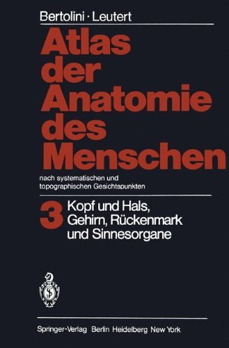 Atlas Der Anatomie Des Menschen Nach Systematischen Und Topographischen Gesichtspunkten: Band 3: Kopf Und Hals, Gehirn, Ruckenmark Und Sinnesorgane by Rolf Bertolini (2012-02-29) francais