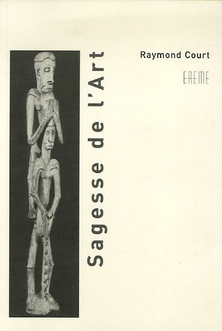Download Sagesse de l'art : Arts plastiques, musique, philosophie Download Sagesse de l'art : Arts plastiques, musique, philosophie