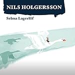 Die wunderbare Reise des kleinen Nils Holgersson mit den Wildgänsen 1
