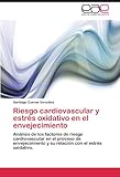 Image de Riesgo cardiovascular y estrés oxidativo en el envejecimiento