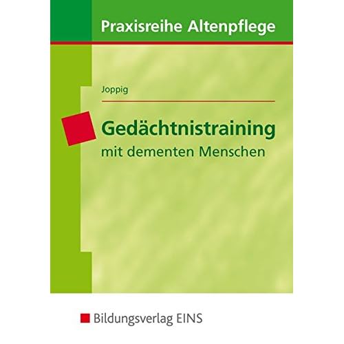 [PDF] Praxisreihe Altenpflege: Gedáchtnistraining mit dementen Menschen KOSTENLOS DOWNLOAD