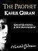 THE PROPHET (Illustrated 2012 Signature Edition) by KAHLIL GIBRAN [Illustrated with Full Bibliography] (The Complete Works of Kahlil Gibran Book 1) (English Edition) by Kahlil Gibran, The Prophet by Kahlil Gibran