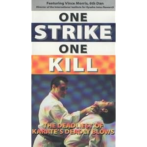 One Strike, One Kill: The Deadliest of Karate's Deadly Blows
