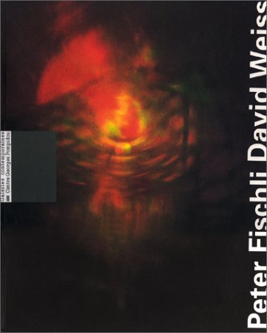 couverture de : Peter Fischli, David Weiss.