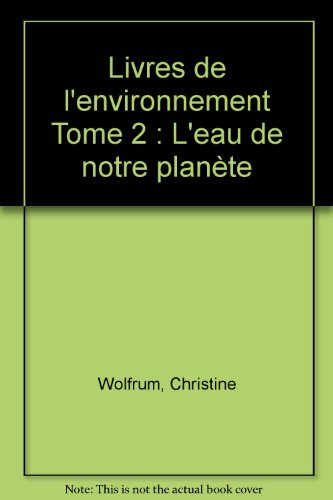 couverture de : L'eau de notre plan&egrave;te
