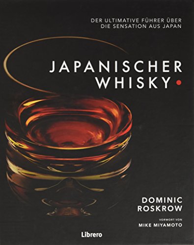 Download JAPANISCHER WHISKY: DER ULTIMATIVE FÜHRER ÜBER DIE SENSATION AUS JAPAN Download JAPANISCHER WHISKY: DER ULTIMATIVE FÜHRER ÜBER DIE SENSATION AUS JAPAN