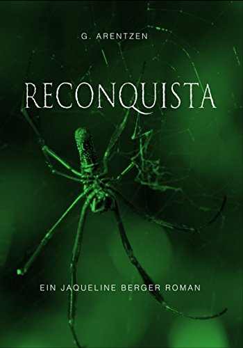 Reconquista: Ein Jaqueline Berger-Roman