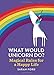 Produktbild What Would Unicorn Do