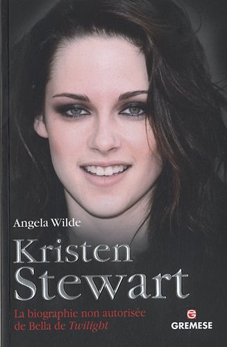 Kristen Stewart: La biographie non autorisée de Bella de Twilight. gratuit Kristen Stewart: La biographie non autorisée de Bella de Twilight. gratuit