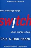  [Switch: How to Change Things When Change Is Hard] [By: Chip Heath] [January, 2012]